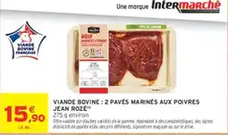 Intermarché JEAN ROZÉ Bœuf mariné et attiré offre