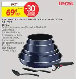 Intermarché Hyper Tefal BATTERIE DE CUISINE AMOVIBLE EASY COOK&CLEAN offre