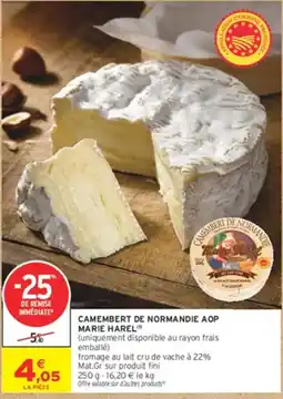 Intermarché Hyper MARIE HAREL CAMEMBERT DE NORMANDIE AOP offre