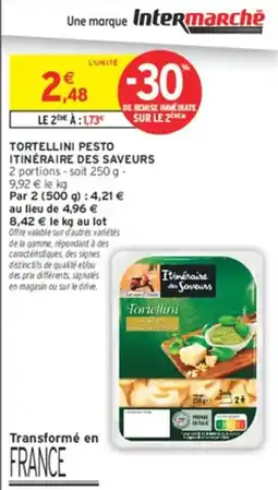 Intermarché Hyper Itinéraire des Saveurs Tortellini offre