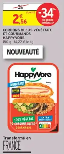 Intermarché Hyper HappyVore CORDONS BLEUS VÉGÉTAUX ET GOURMANDS offre