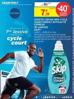 Intermarché Hyper SKIP Lessive liquide mon cycle court parfait efficacité express offre