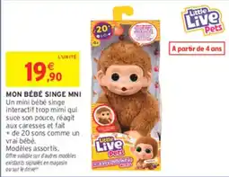 Intermarché Hyper Little Live Pets MON BÉBÉ SINGE MNI offre
