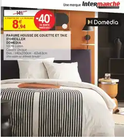 Intermarché Hyper Domédia parure housse de couette et taie d'oreiller offre