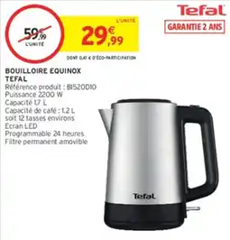 Intermarché Hyper Tefal Bouilloire Equinox offre