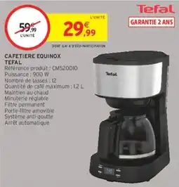 Intermarché Hyper Tefal Cafetiere Equinox offre