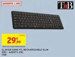 Intermarché Hyper TNB CLAVIER SANS FIL RECHARGEABLE SLIM offre