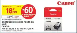 Intermarché Hyper Canon Cartouche d'encre PG545 BK Noir offre
