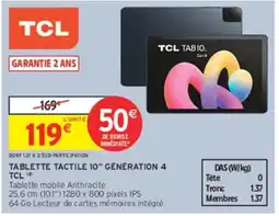 Intermarché Hyper TCL TABLETTE TACTILE 10" GÉNÉRATION 4 offre