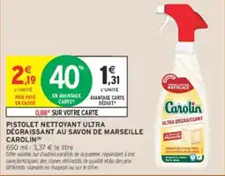 Intermarché Carolin Pistolet nettoyant ultra dégraissant au savon de Marseille offre