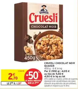 Intermarché Hyper QUAKER Cruesli CHOCOLAT NOIR offre