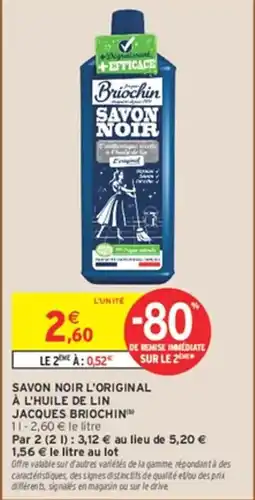 Intermarché Hyper Jacques Briochin Savon Noir offre