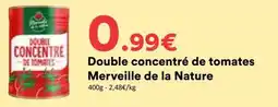 Hmarket Merveille de la Nature Double concentré de tomates offre