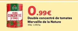 Hmarket Merveille de la nature double concentré de tomates offre