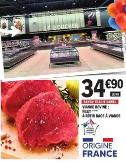 E.Leclerc Boucher - viande bovine: filet à rôtir race à viande offre