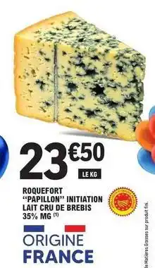 E.Leclerc Papillon - roquefort initiation lait cru de brebis offre
