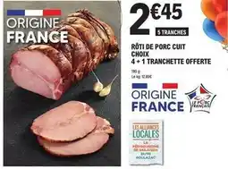 E.Leclerc Rôti de porc cuit choix 4+1 tranchette offerte offre