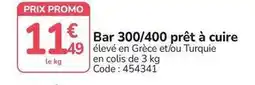 Promocash Promo - bar 300/400 prêt à cuire offre
