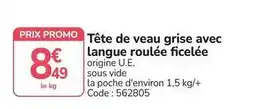 Promocash Promo - tête de veau grise avec langue roulée ficelée offre