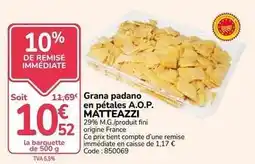 Promocash Fini - grana padano en pétalaes a.o.p offre