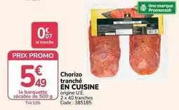 Promocash Promo - chorizo tranché en cuisine offre