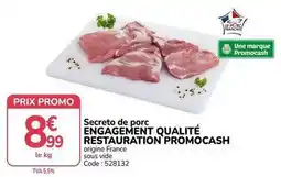 Promocash Promo - secreto de porc engagement qualité restauration cash offre