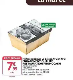 Promocash Promo - huîtres spéciales la sélect n° 2 et n°3 engagêment qualité restauration cash offre