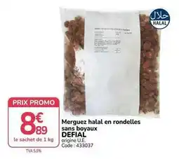 Promocash Promo - merguez halal en rondelles sans boyaux offre