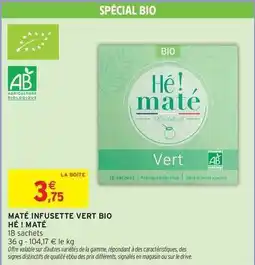 Intermarché Signal - maté infusette vert bio offre
