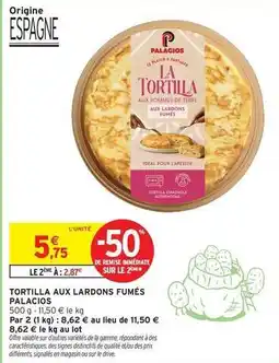 Intermarché Palacios - tortilla aux lardons fumés offre