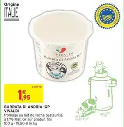 Intermarché Vivaldi - burrata di andria igp offre
