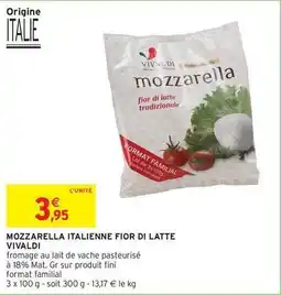Intermarché Vivaldi - mozzarella italienne fior di latte offre