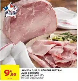Intermarché Mistral - jambon cuit supérieur avec couenne offre
