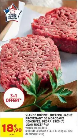 Intermarché Jean rosé - viande bovine: bifteck haché provenant de morceaux dénervés dégraissés offre