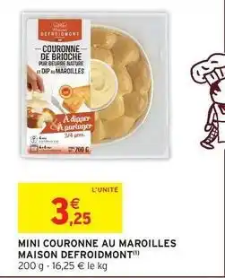 Intermarché Mini couronne au maroilles offre