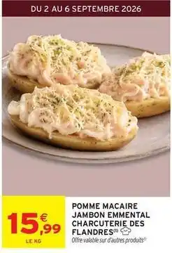 Intermarché Charcuterie des flandres - pomme macaire jambon emmental offre