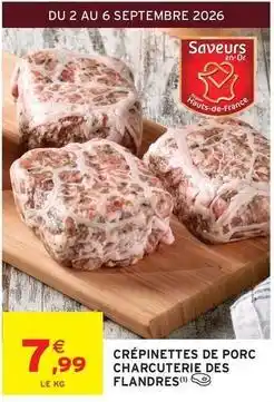 Intermarché Saveurs en or - crépinettes de porc charcuterie des flandres offre