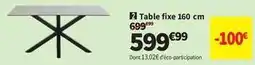 Conforama Table fixe 160 cm offre