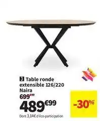 Conforama Table ronde extensible 126/220 naira offre