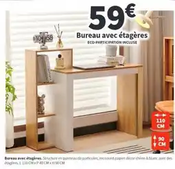 Conforama Chêne - bureau avec étagères offre