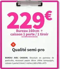 Conforama Chêne - bureau 160cm + caisson 1 porte/1 tiroir offre