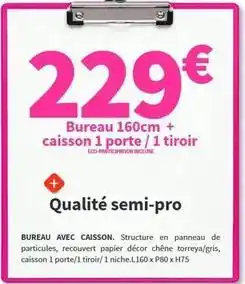 Conforama Chêne - bureau 160cm + caisson 1 porte/1 tiroir offre