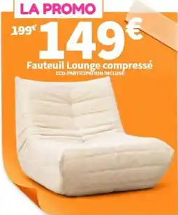 Conforama Fauteuil Lounge compressé offre