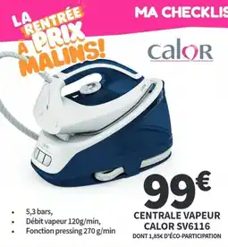 Conforama CALOR Centrale vapeur offre