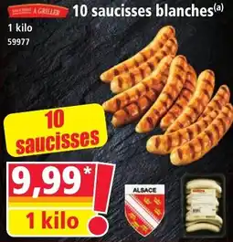 Norma A GRILLER 10 saucisses blanches offre