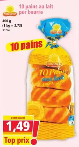 Norma Matindoux 10 pains au lait pur beurre offre