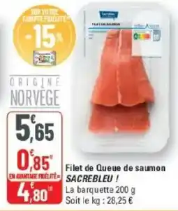 G20 Sacrebleu Filet de Queue de saumon offre
