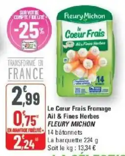 G20 FLEURY MICHON Le Coeur Frais Fromage Ail & Fines Herbes offre