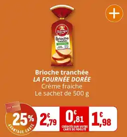 Coccimarket LA FOURNÉE DORÉE Brioche tranchée offre