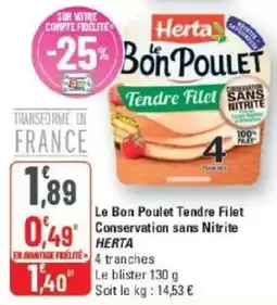 G20 Herta Le Bon Poulet Tendre Filet offre
